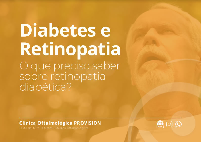 Diabetes e Retinopatia O que preciso saber sobre retinopatia diabética?